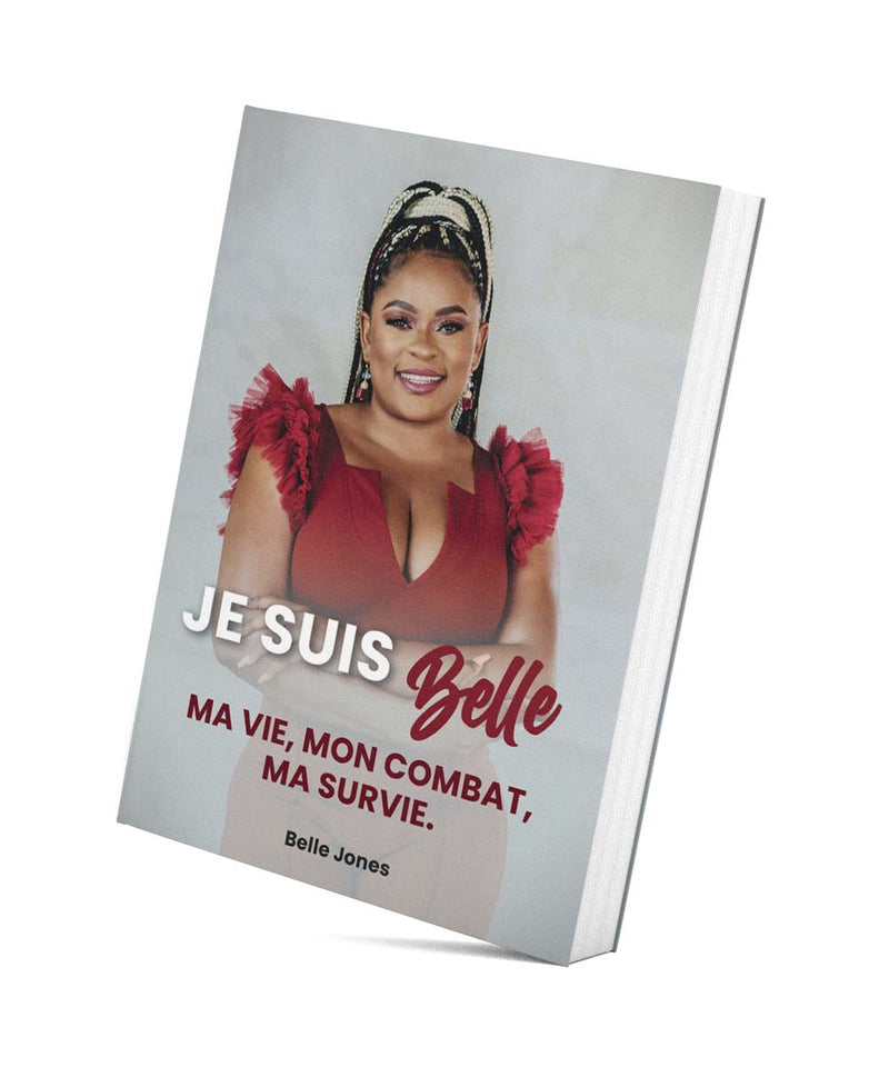 Livre "Je suis Belle" Ma vie mon combat ma survie.