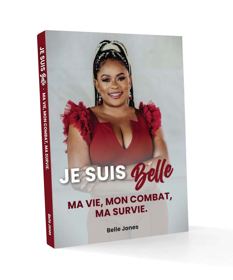Livre "Je suis Belle" Ma vie mon combat ma survie.